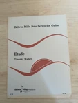 Timothy Walker Etude For Classical Guitar Rare Sheet Music. Fixed Price $18.00.
