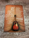 My First Guitar: Tales Of True Love And Lost Chords From 70 Legendary Musicians. Fixed Price $10.39.