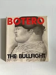 Botero Jose Manuel Caballero Bonald The Bullfight Rizzoli 1990 Printed Spain. Fixed Price $220.00.