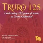 Truro Cathedral 125: Celebrating Years Of Music (cd). Fixed Price $28.53.